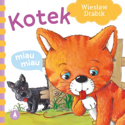 Kotek miau, miau. Sztywniaczek. Książeczka kartonowa