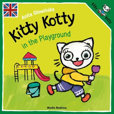 Kitty Kotty in the Playground - Kicia Kocia na placu zabaw
 wersja angielska