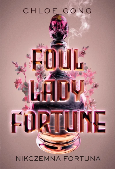 Foul Lady Fortune. Tom 1. Nikczemna fortuna