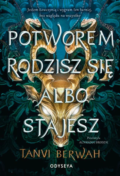 Potworem rodzisz się albo stajesz *