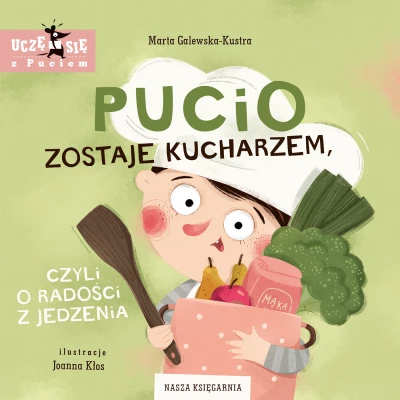 Pucio zostaje kucharzem, czyli o radości z jedzenia
 wydanie 2023