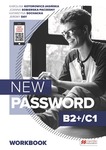 New Password B2+/C1. Zeszyt ćwiczeń z kodem do wersji cyfrowej + On-the-go Practice w Student"s App 2023
 szkoła ponadpodstawowa