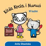 Kicia Kocia i Nunuś. W kuchni
 wydanie 2023