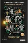 The Inheritance Games. Tom 4. The Brothers Hawthorne. Bracia Hawthorne’owie