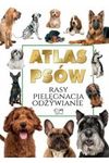 Atlas psów rasy, pielegnacja,odżywianie
