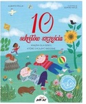 10 sekretów szczęścia. Książka dla dzieci, które chcą być radosne