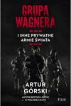 Grupa Wagnera i inne prywatne armie świata