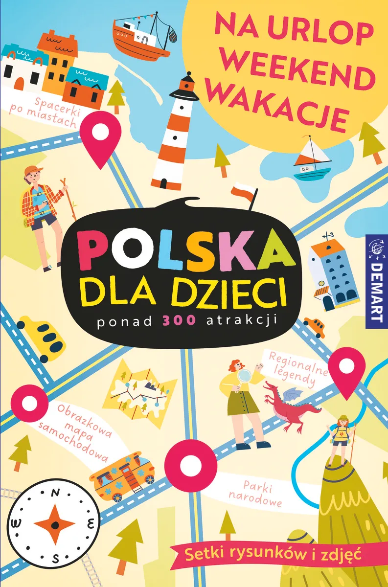 Polska dla dzieci - atlas samochodowy
(na urlop, weekend, wakacje)