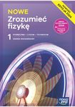 FIzyka LO 1. NOWE Zrozumieć fizykę 1. Podręcznik. Zakres rozszerzony. Edycja 2024szkoła ponadpodstawowa