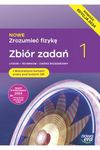 FIzyka LO 1. NOWE Zrozumieć fizykę 1. Zbiór zadań z maturalnymi kartami pracy. Zakres rozszerzony. Edycja 2024