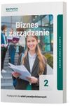 Biznes i zarządzanie 2. Podręcznik. Zakres podstawowy. Liceum i technikum