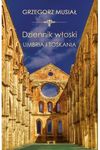 Dziennik włoski Umbria i Toskania