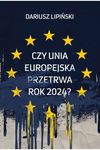 Czy Unia Europejska przetrwa rok 2024?