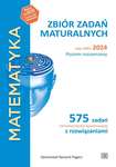 Matematyka. Zbiór zadań maturalnych. Lata 2002-2024. 575 zadań CKE z rozwiązaniami. Poziom rozszerzony
 2024