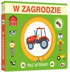 Małe wyprawy W zagrodzie. Książeczka z ruchomymi elementami