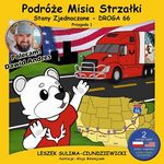 Podróże Misia Strzałki Stany Zjednoczone - Dorga 66 Przygoda 1