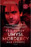 Ted Bundy. Umysł mordercy *