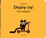 Złapię cię!. Tutu i pojazdy.