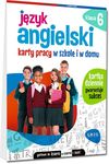 Język angielski. Karty pracy w szkole i w domu. Klasa 6