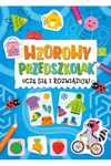 Wzorowy przedszkolak. Uczę się i rozwiązuję!