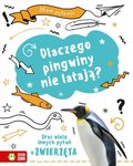 Dlaczego pingwiny nie latają oraz wiele innych pytań o zwierzętach. Mam pytanie