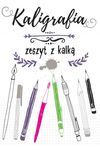 Kaligrafia. Zeszyt z kalką