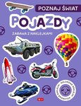 Poznaj świat. Zabawa z naklejkami. Pojazdy