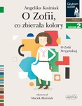 O Zofii, co zbierała kolory. O Zofii Stryjeńskiej
