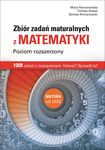 Matematyka LO zbiór zadań maturalnych zakres rozszerzony
