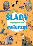 Moja przyroda.Ślady zwierząt / 24,95