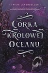 Córka Królowej Oceanu
 *