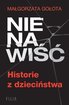 Nienawiść. Historie z dzieciństwa *