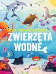 Moja pierwsza książka. Zwierzęta wodne