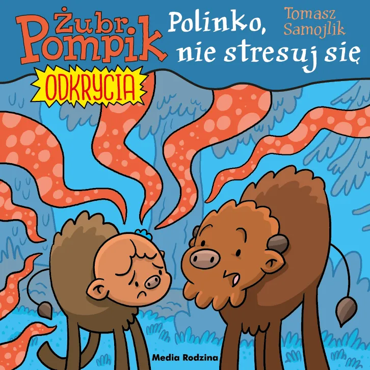 Żubr Pompik. Odkrycia. 14. Polinko, nie stresuj się!
