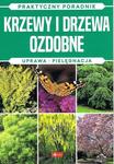 Krzewy i drzewa ozdobne. Natura