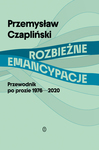 ROZBIEŻNE EMANCYPACJE. PRZEWODNIK P