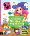 UCZĘ SIĘ CZYTAĆ. DUŻE LITERY. PODZIAŁ NA SYLABY. MARZENKA I LATAJĄCE KROWY
