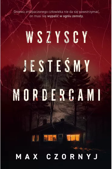 Wszyscy jesteśmy mordercami*
 *