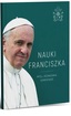 Nauki Franciszka. Myśli, rozważania, komentarze