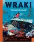 Wraki. Najsłynniejsze historie zatopionych statków TW