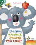 Kto szuka wytrwale, odnajdzie swój talent