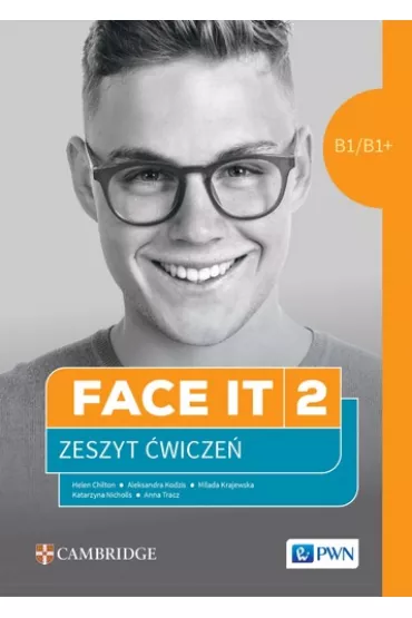 FACE IT 2 Język angielski ćwiczenia do języka B1/B1+