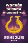 Wschód słońca w dniu dożynek. Igrzyska śmierci tom 5
