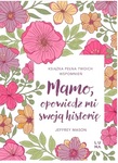 Mamo, opowiedz mi swoją historię