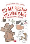 Co ma piernik do wiatraka?