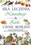 Siła Leczenia Naturalnego & Zioła i Inne Rośliny