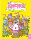 Anetka. Początkująca czarownica. Magia i kwiatki. Tom 1