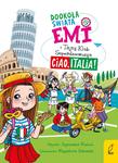 Dookoła świata. Ciao, Italia. Emi i Tajny Klub Superdziewczyn.