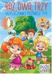 Raz dwa trzy Wyliczanki poznasz Ty!