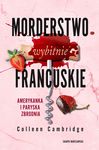 Morderstwo wybitnie francuskie.Amerykańska i paryska zbrodnia